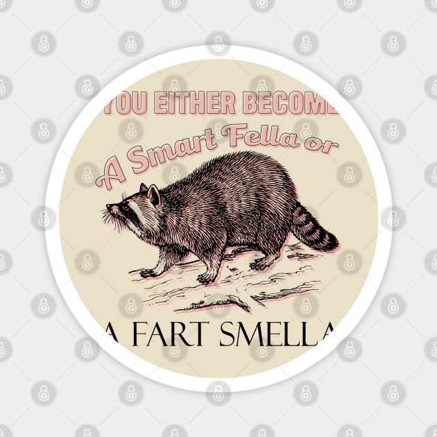 Raccoon Smart Fella Fart Smella Magnet by giovanniiiii